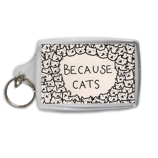 Because Cats Keyring