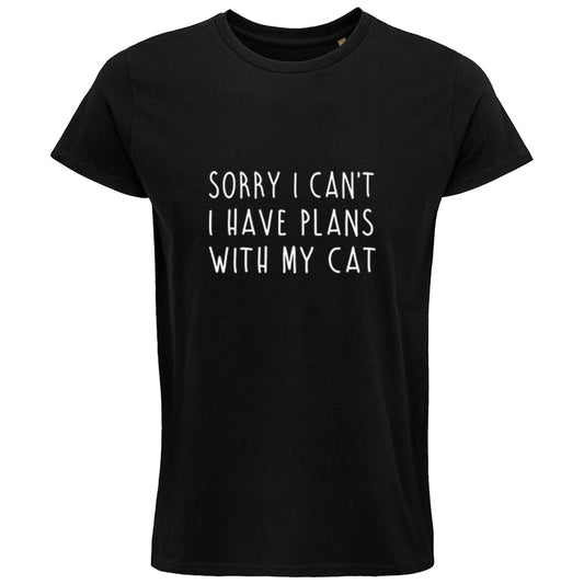 Sorry I can't, I have plans with my cat T-Shirt - Black