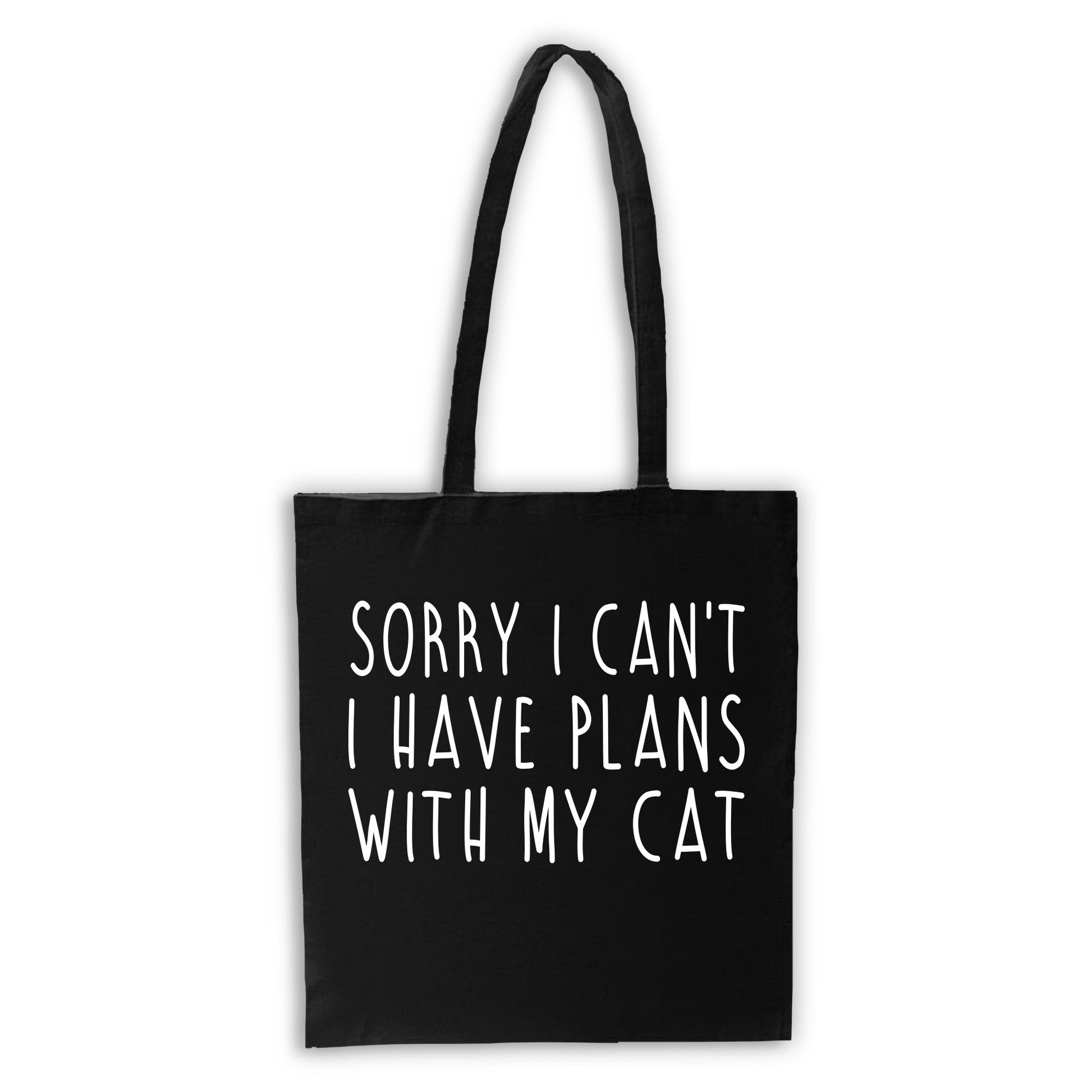 Sorry I Can't, I Have Plans With My Cat - Black Tote Bag